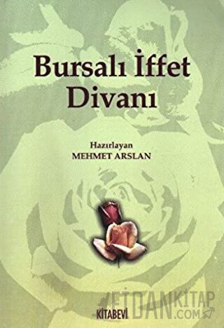 Bursalı İffet Divanı Mehmet Arslan
