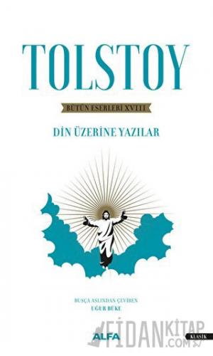 Bütün Eserleri 18 : Din Üzerine Yazılar