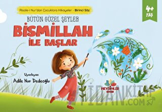 Bütün Güzel Şeyler Bismillah İle Başlar