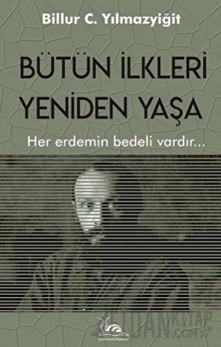 Bütün İlkleri Yeniden Yaşa