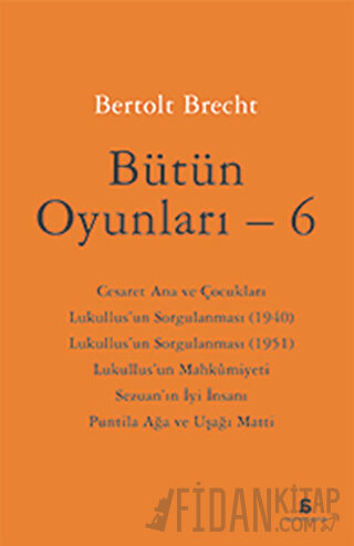 Bütün Oyunları - 6 Bertolt Brecht