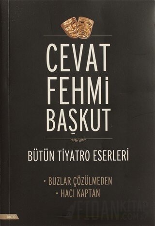 Bütün Tiyatro Eserleri: Buzlar Çözülmeden / Hacı Kaptan