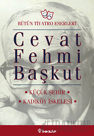 Bütün Tiyatro Eserleri Küçük Şehir / Kadıköy İskelesi