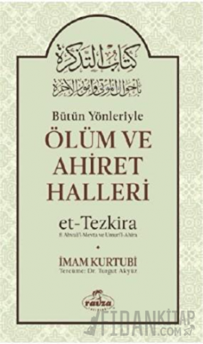 Bütün Yönleriyle Ölüm ve Ahiret Halleri (Ciltli) İmam Kurtubi