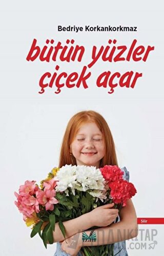 Bütün Yüzler Çiçek Açar