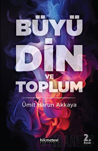 Büyü Din ve Toplum Ümit Harun Akkaya