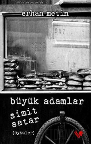 Büyük Adamlar Simit Satar Erhan Metin