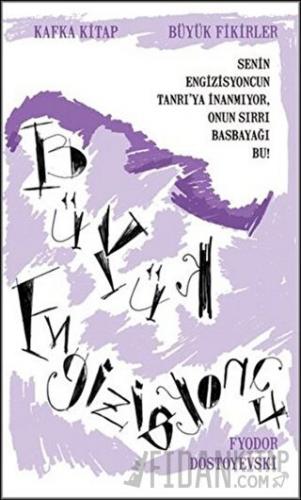 Büyük Engizisyoncu Fyodor Mihayloviç Dostoyevski