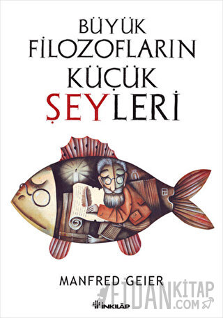 Büyük Filozofların Küçük Şeyleri