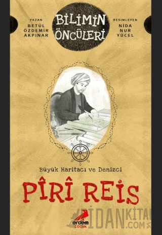 Büyük Haritacı ve Denizci: Piri Reis