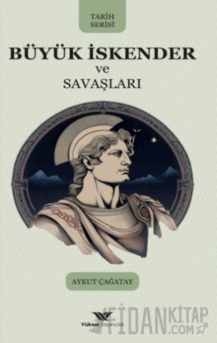 Büyük İskender ve Savaşları