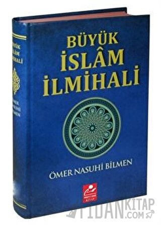 Büyük İslam İlmihali (Resimli Abdest ve Namaz Hocası İlaveli ) (Ciltli)