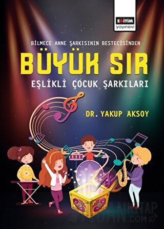 Büyük Sır - Eşlikli Çocuk Şarkıları