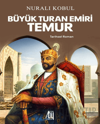 Büyük Turan Emiri Temur
