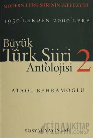 Büyük Türk Şiiri Antolojisi Cilt: 2 Ataol Behramoğlu