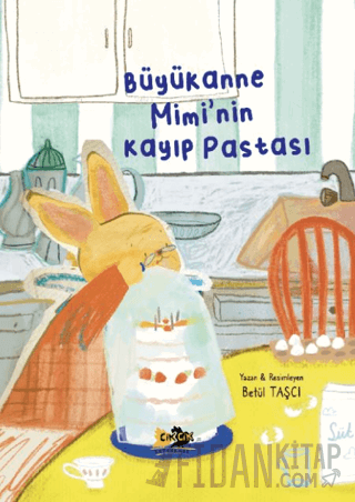 Büyükanne Mimi'nin Kayıp Pastası (Ciltli)