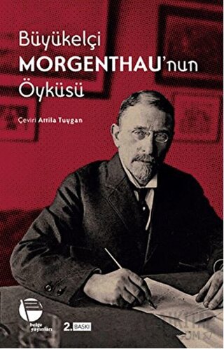 Büyükelçi Morgenthau’nun Öyküsü Henry Morgenthau