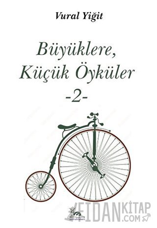 Büyüklere, Küçük Öyküler -2-