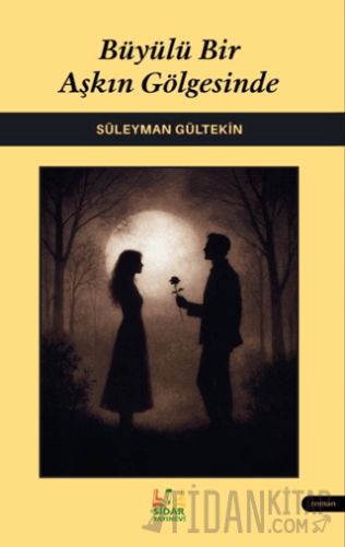 Büyülü Bir Aşkın Gölgesinde