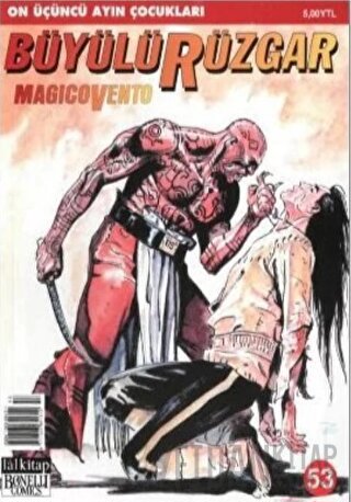 Büyülü Rüzgar Sayı: 53 Magicovento On Üçüncü Ayın Çocukları