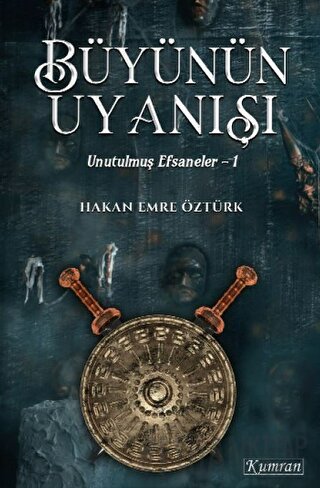Büyünün Uyanışı - Unutulmuş Efsaneler 1 Hakan Emre Öztürk