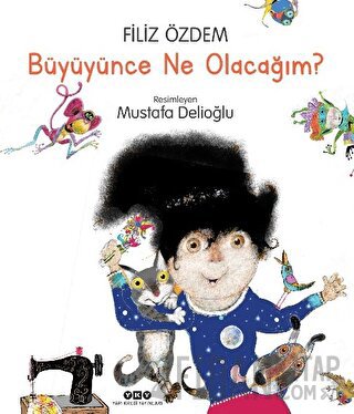 Büyüyünce Ne Olacağım? Filiz Özdem