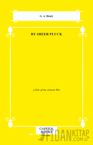 By Sheer Pluck G. A. Henty
