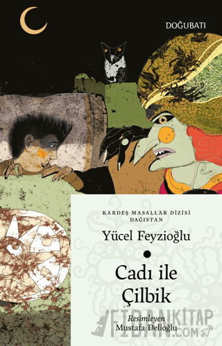 Cadı ile Çilbik Yücel Feyzioğlu