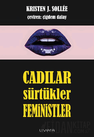 Cadılar, Sürtükler, Feministler