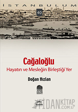 Cağaloğlu - Hayatın ve Mesleğin Birleştiği Yer