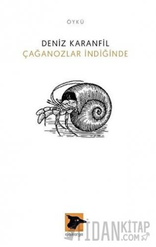 Çağanozlar İndiğinde