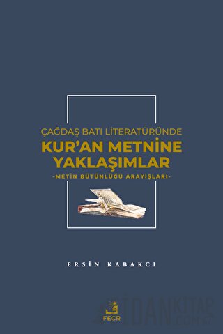 Çağdaş Batı Literatüründe Kur'an Metnine Yaklaşımlar