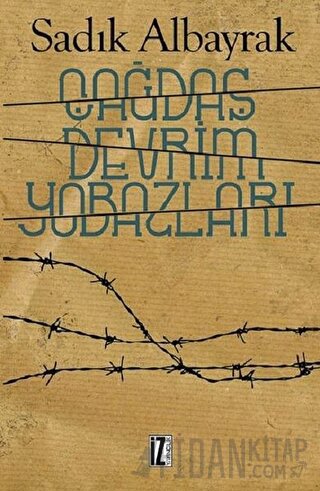 Çağdaş Devrim Yobazları Sadık Albayrak