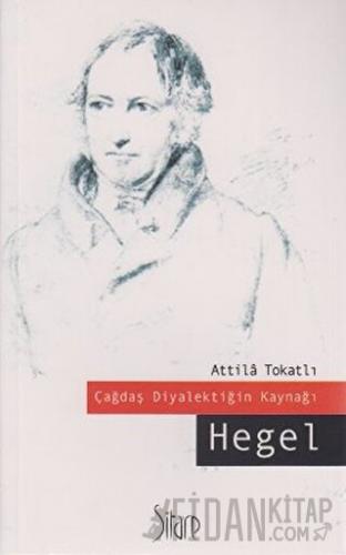 Çağdaş Diyalektiğin Kaynağı Hegel