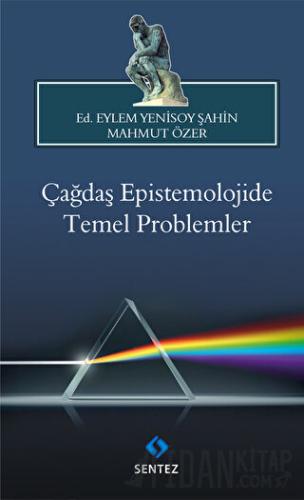 Çağdaş Epistemolojide Temel Problemler