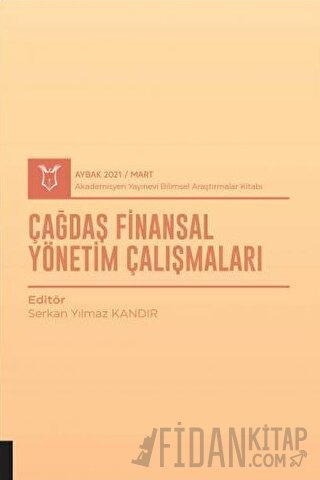 Çağdaş Finansal Yönetim Çalışmaları (AYBAK 2021 Mart)