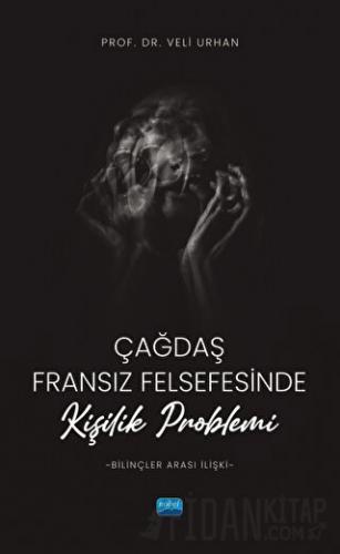 Çağdaş Fransız Felsefesinde Kişilik Problemi (Bilinçler Arası İlişki)