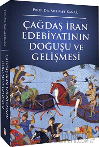 Çağdaş İran Edebiyatının Doğuşu ve Gelişmesi