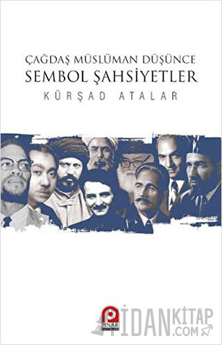 Çağdaş Müslüman Düşünce : Sembol Şahsiyetler