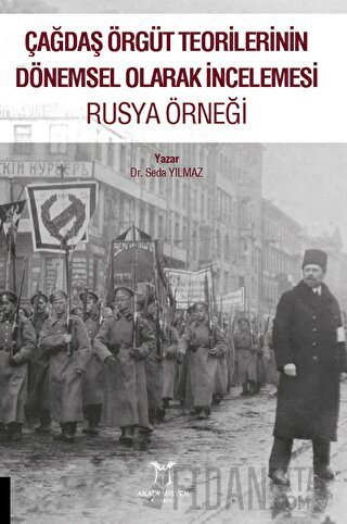 Çağdaş Örgüt Teorilerinin Dönemsel Olarak İncelemesi Rusya Örneği Seda