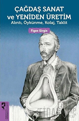 Çağdaş Sanat ve Yeniden Üretim