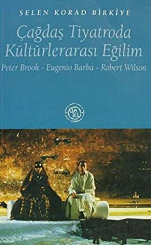 Çağdaş Tiyatroda Kültürlerarası Eğilim Peter Brook / Eugenio Barba / Robert Wilson