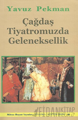 Çağdaş Tiyatromuzda Geleneksellik