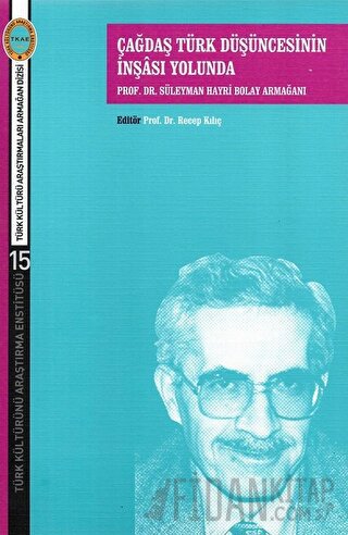 Çağdaş Türk Düşüncesinin İnşası Yolunda