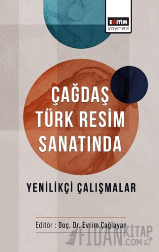 Çağdaş Türk Resim Sanatında Yenilikçi Çalışmalar