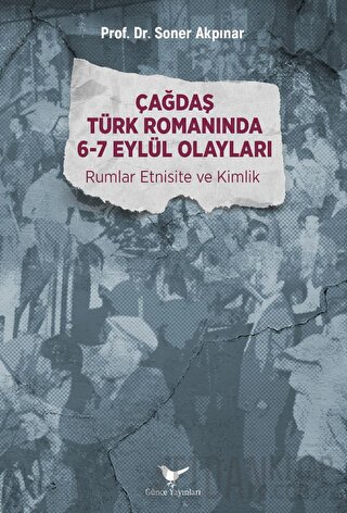 Çağdaş Türk Romanında 6-7 Eylül Olayları Soner Akpınar