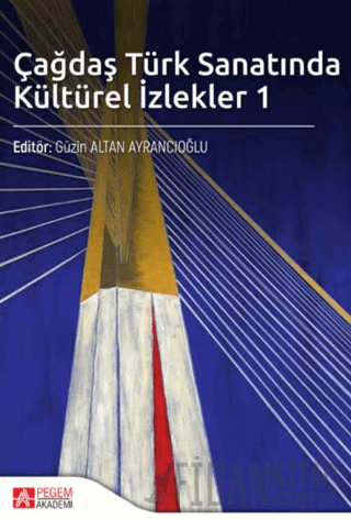 Çağdaş Türk Sanatında Kültürel İzlekler 1