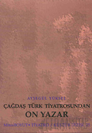 Çağdaş Türk Tiyatrosundan On Yazar