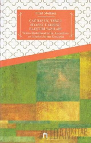 Çağdaş Üç Tarz-ı Siyaset Üzerine Eleştiri Yazıları Fırat Mollaer