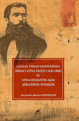 Çağdaş Yunan Edebiyatında Birinci Atina Ekolü (1830-1880) ve Atina Romantik Akım Şiirlerinde Pesimizm